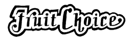 FRUIT CHOICE trademark