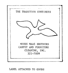 THE TRADITION CONTINUES HOODS MAAS BROTHERS CARPET AND FURNITURE CLEANING, INC. trademark
