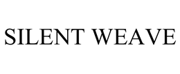 SILENT WEAVE trademark