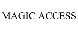 MAGIC ACCESS trademark