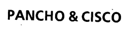 PANCHO & CISCO trademark