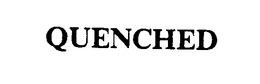 QUENCHED trademark