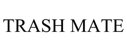 TRASH MATE trademark
