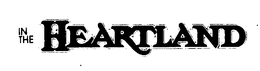 IN THE HEARTLAND trademark