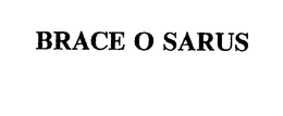 BRACE O SARUS trademark