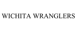 WICHITA WRANGLERS trademark