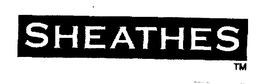 SHEATHES trademark