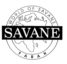 SAVANE FARAH WORLD OF SAVANE trademark