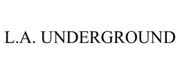 L.A. UNDERGROUND trademark