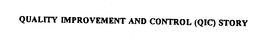 QUALITY IMPROVEMENT AND CONTROL (QIC) STORY trademark