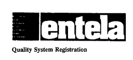 ENTELA QUALITY SYSTEM REGISTRATION trademark