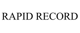 RAPID RECORD trademark