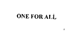 ONE FOR ALL trademark