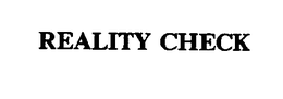 REALITY CHECK trademark