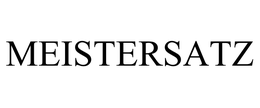 MEISTERSATZ trademark