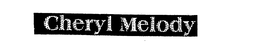 CHERYL MELODY trademark