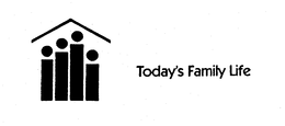 TODAY'S FAMILY LIFE trademark