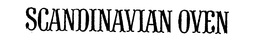 SCANDINAVIAN OVEN trademark