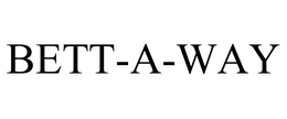 BETT-A-WAY trademark