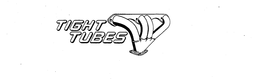 TIGHT TUBES trademark