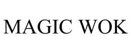 MAGIC WOK trademark
