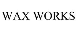 WAX WORKS trademark