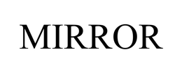 MIRROR trademark