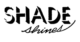 SHADE SHINES trademark