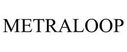 METRALOOP trademark