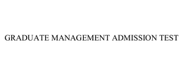 GRADUATE MANAGEMENT ADMISSION TEST trademark