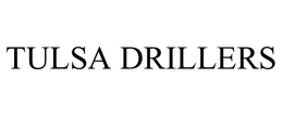 TULSA DRILLERS trademark