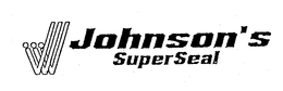 JOHNSON'S SUPERSEAL trademark