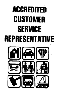 ACCREDITED CUSTOMER SERVICE REPRESENTATIVE trademark