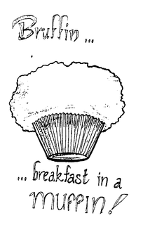 BRUFFIN ... BREAKFAST IN A MUFFIN! trademark