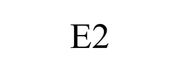 E2 trademark