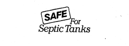 SAFE FOR SEPTIC TANKS trademark