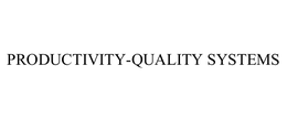 PRODUCTIVITY-QUALITY SYSTEMS trademark
