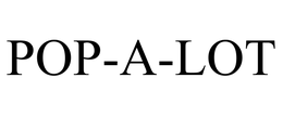 POP-A-LOT trademark