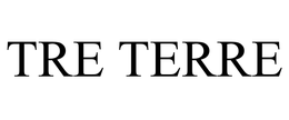 TRE TERRE trademark