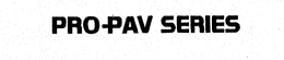 PRO-PAV SERIES trademark