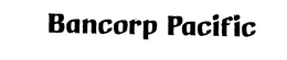 BANCORP PACIFIC trademark