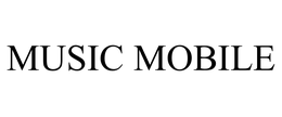 MUSIC MOBILE trademark
