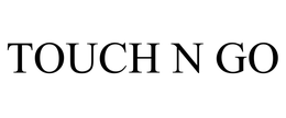 TOUCH N GO trademark