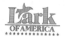 LARK OF AMERICA trademark