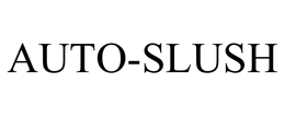 AUTO-SLUSH trademark