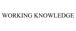 WORKING KNOWLEDGE trademark