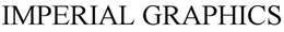 IMPERIAL GRAPHICS trademark