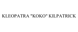 KLEOPATRA "KOKO" KILPATRICK trademark