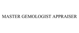 MASTER GEMOLOGIST APPRAISER trademark