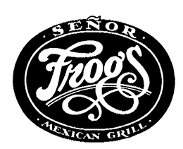 SENOR FROG'S MEXICAN GRILL trademark